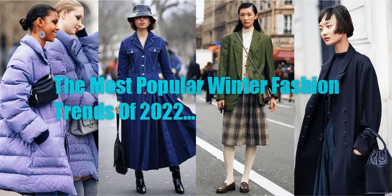 16 Most Trends Popular Winter Fashion In 2022/2023