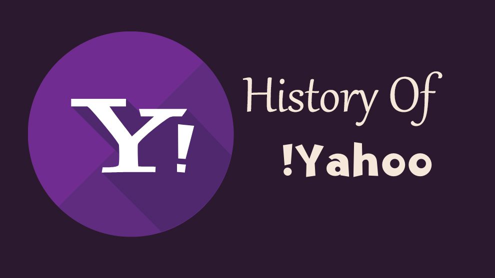 History Of Yahoo! & An Analysis Of How & Why Yahoo Failed?